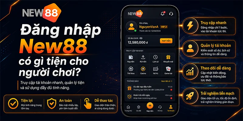 Đăng nhập New88 có gì tiện cho người chơi?